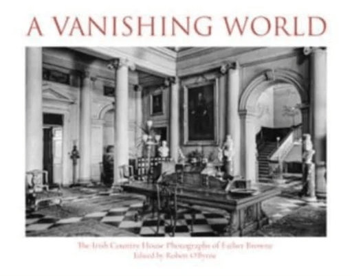A Vanishing World av Robert O'Byrne