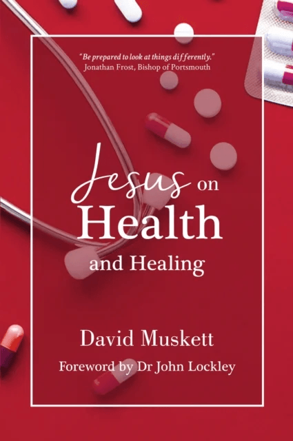 Jesus on Health and Healing av David Muskett