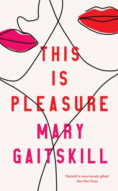 This is Pleasure av Mary Gaitskill