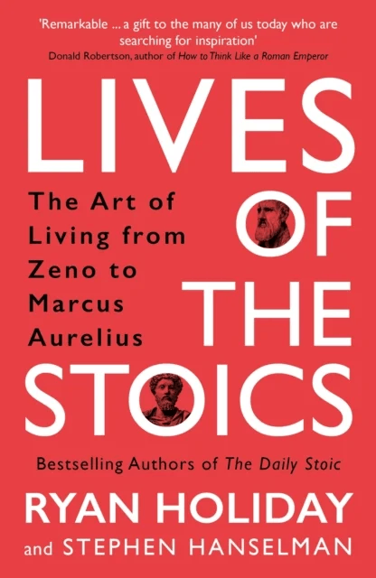 Lives of the Stoics av Ryan Holiday, Stephen Hanselman