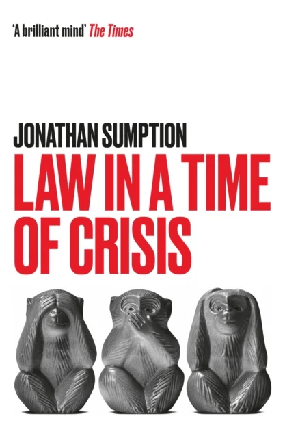Law in a Time of Crisis av Jonathan Sumption