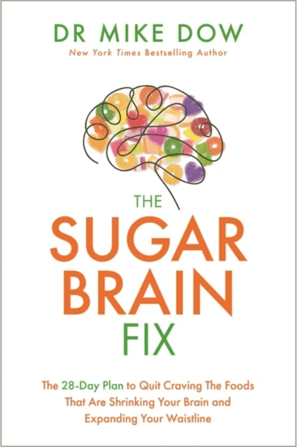 The Sugar Brain Fix av Dr Mike Dow
