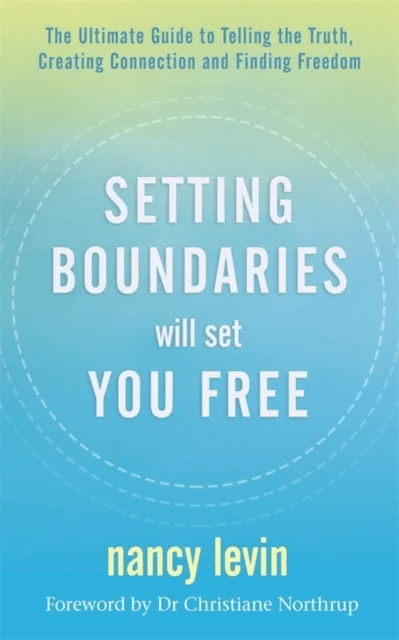 Setting Boundaries Will Set You Free av Nancy Levin