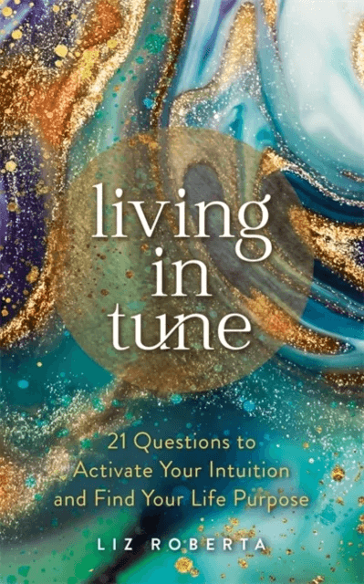 Living in Tune av Liz Roberta