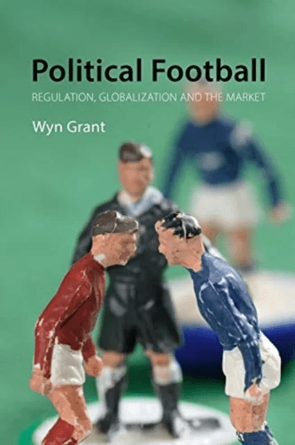 Political Football av Professor Wyn (University of Warwick) Grant