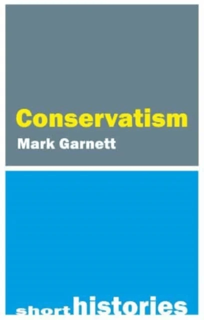Conservatism av Dr Mark (Lancaster University) Garnett