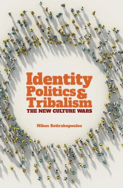 Identity Politics and Tribalism av Nikos Sotirakopoulos