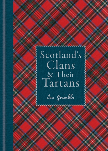 Scotland's Clans &amp; their Tartans av Ian Grimble