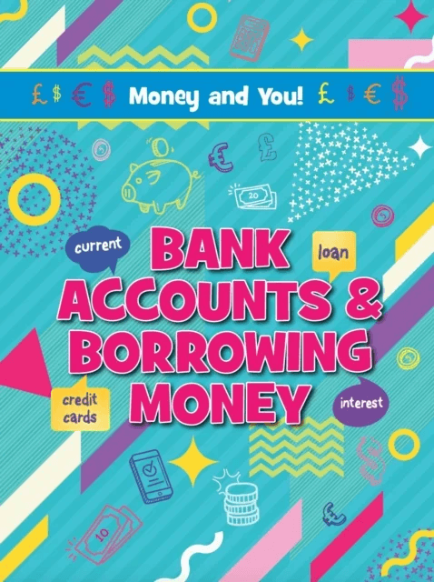 Bank Accounts &amp; Borrowing Money av Astra Birch