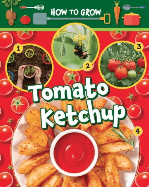 How to Grow Tomato Ketchup av Ruth Owen