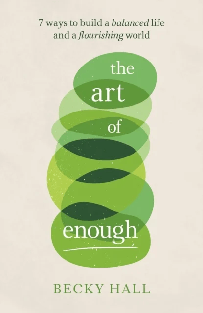 The Art of Enough av Becky Hall