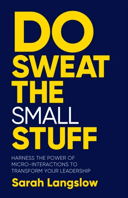 Do Sweat the Small Stuff av Sarah Langslow