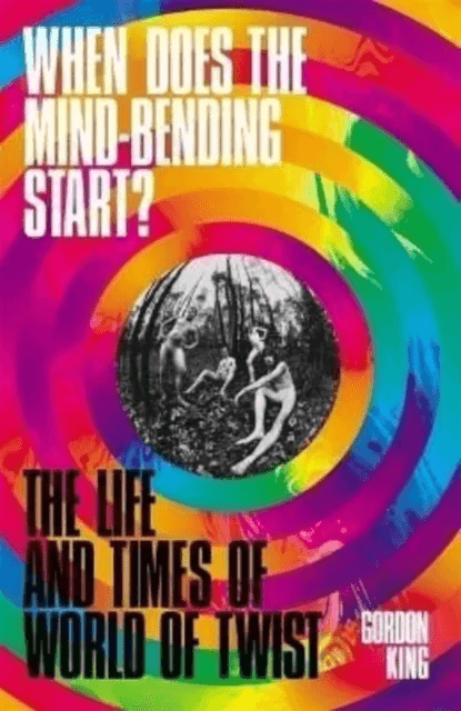 When Does the Mind-Bending Start? av Gordon King