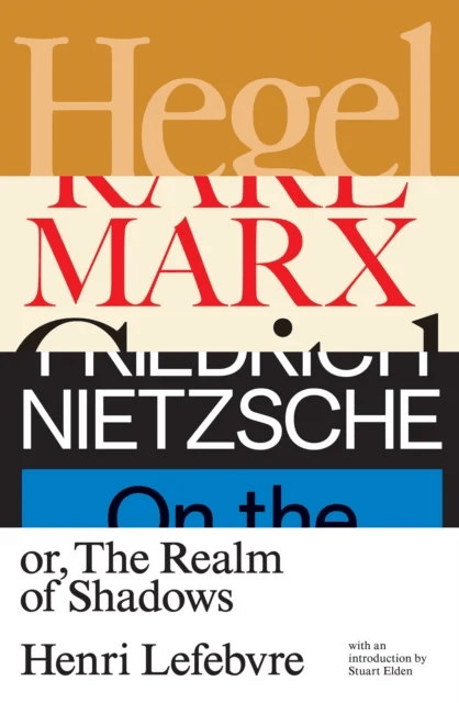 Hegel, Marx, Nietzsche av Henri Lefebvre