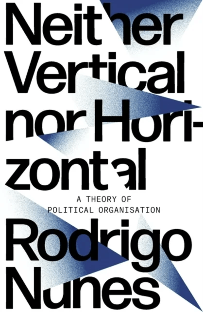 Neither Vertical nor Horizontal av Rodrigo Nunes
