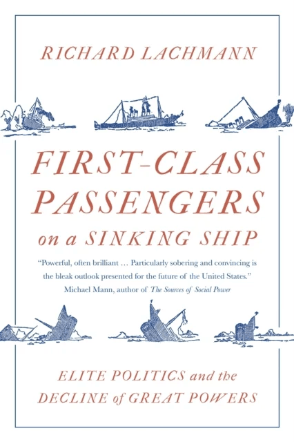 First-Class Passengers on a Sinking Ship av Richard Lachmann