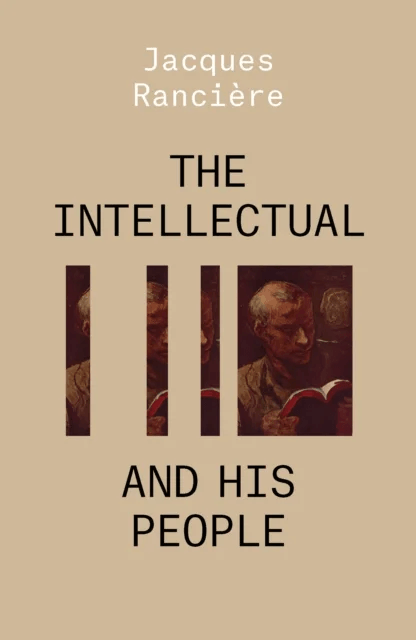 The Intellectual and His People av Jacques Ranciere