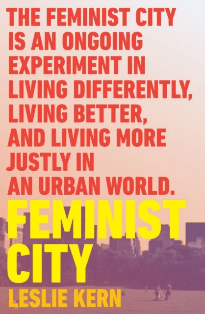 Feminist City av Leslie Kern