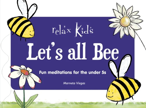 Relax Kids: Let's all BEE av Marneta Viegas