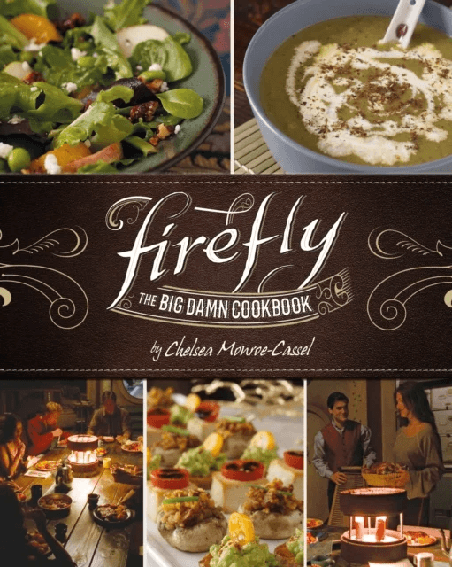 Firefly - The Big Damn Cookbook av Chelsea Monroe-Cassel
