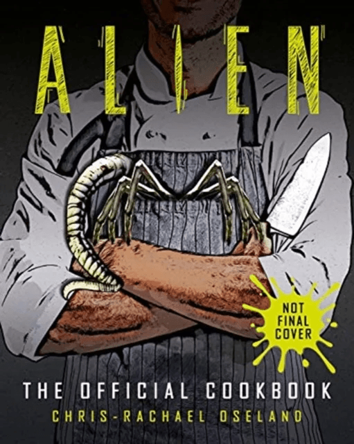 Alien: The Official Cookbook av Chris-Rachael Oseland