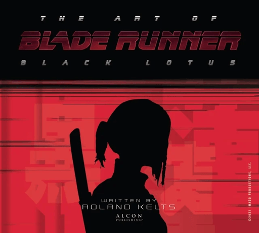 The Art of Blade Runner: Black Lotus av Roland Kelts
