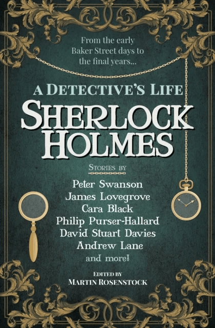 Sherlock Holmes: A Detective's Life av Martin Rosenstock, Peter Swanson, Cara Black, James Lovegrove, Andrew Lane