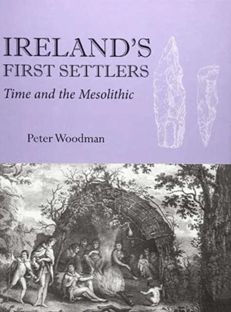 Ireland's First Settlers av Peter Woodman