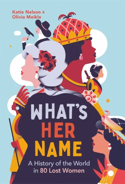 What¿s Her Name av Dr Katie Nelson, Olivia Meikle, The What'sHerName Podcast