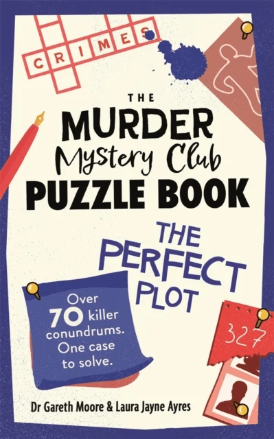 The Murder Mystery Club Puzzle Book: The Perfect Plot av Gareth Moore, Laura Jayne Ayres