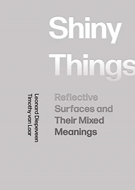 Shiny Things av Leonard Diepeveen, Timothy van Laar