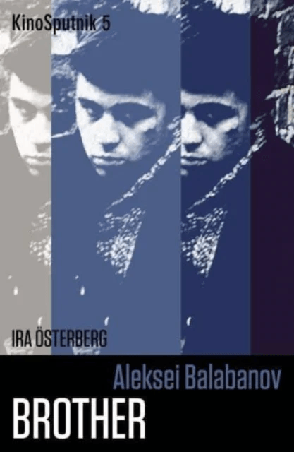 Aleksei Balabanov: 'Brother' av Ira Osterberg