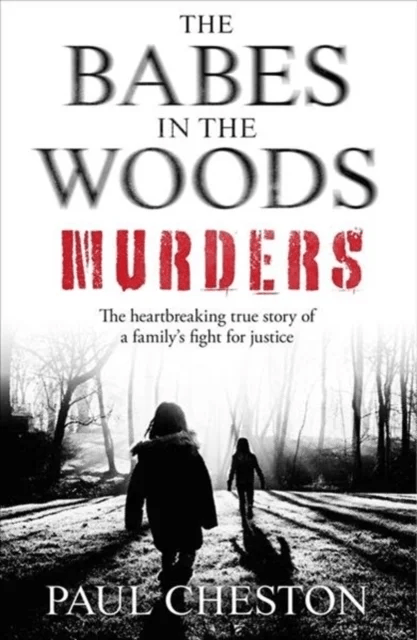 The Babes in the Woods Murders av Paul Cheston