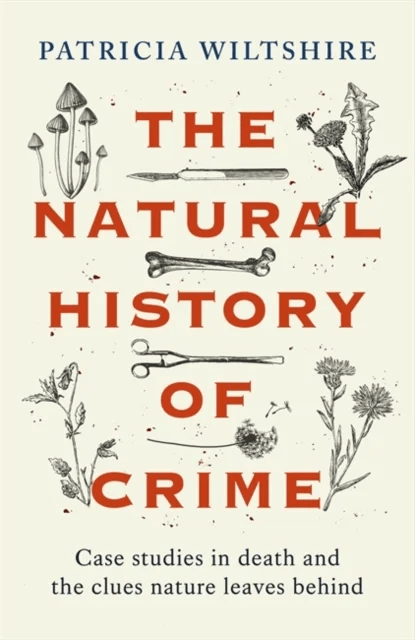 The Natural History of Crime av Patricia Wiltshire