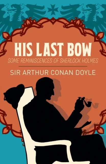 His Last Bow av Arthur Conan Doyle