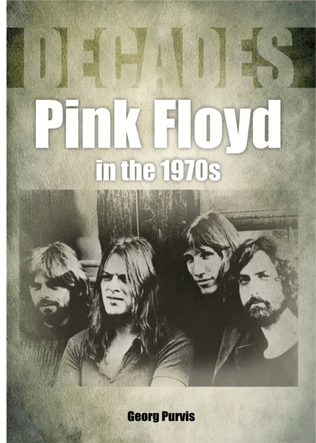 Pink Floyd in the 1970s (Decades) av George Purvis