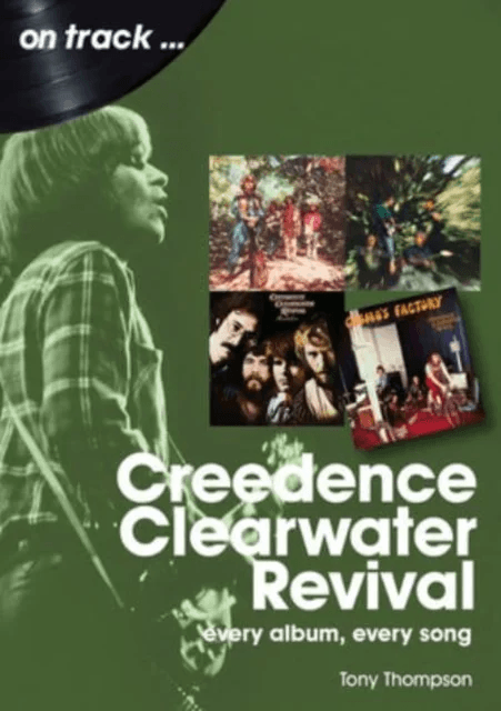 Creedence Clearwater Revival On Track av Tony Thompson