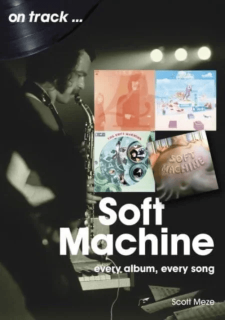 Soft Machine On Track av Scott Meze