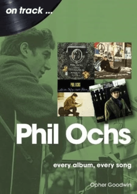 Phil Ochs On Track av Opher Goodwin