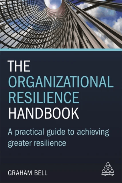 The Organizational Resilience Handbook av Graham Bell