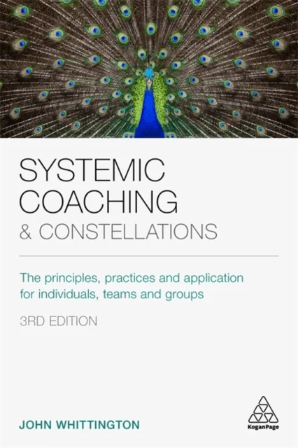 Systemic Coaching and Constellations av John (Coach facilitator author) Whittington