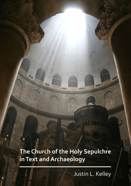 The Church of the Holy Sepulchre in Text and Archaeology av Justin L. Kelley