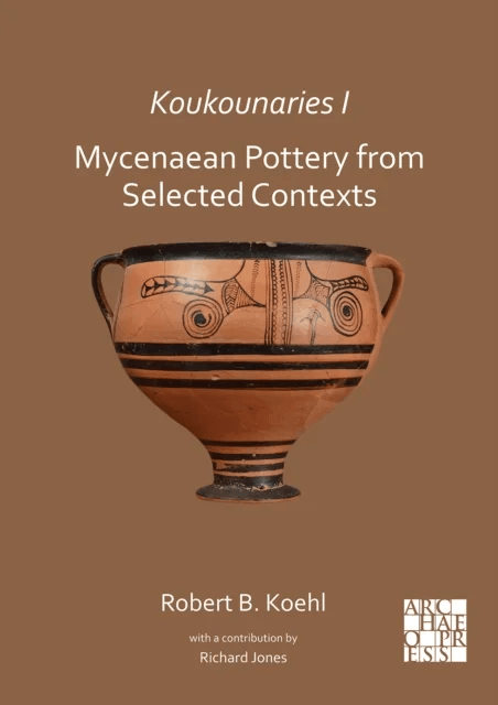 Koukounaries I: Mycenaean Pottery from Selected Contexts av Robert B. (Emeritus Professor of Archaeology and former Chair of the Department of Classic