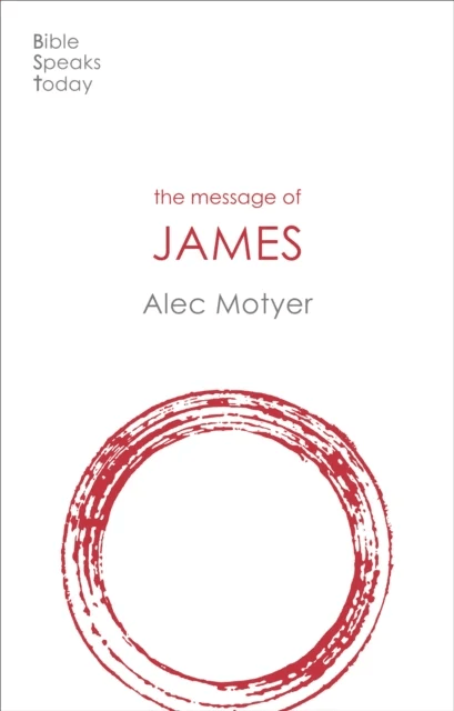 The Message of James av Alec (Author) Motyer
