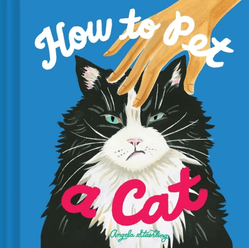 How to Pet a Cat av Angela Staehling