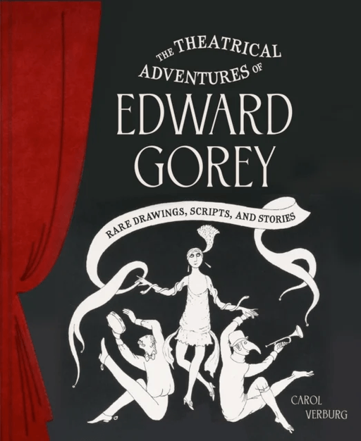 Theatrical Adventures of Edward Gorey av Carol Verburg