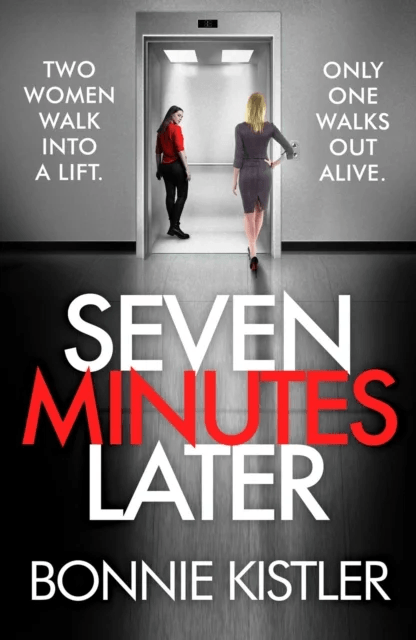 Seven Minutes Later av Bonnie Kistler