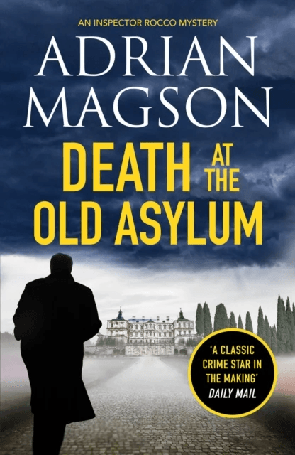 Death at the Old Asylum av Adrian Magson