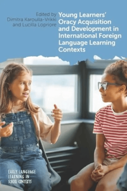 Young Learners' Oracy Acquisition and Development in International Foreign Language Learning Context