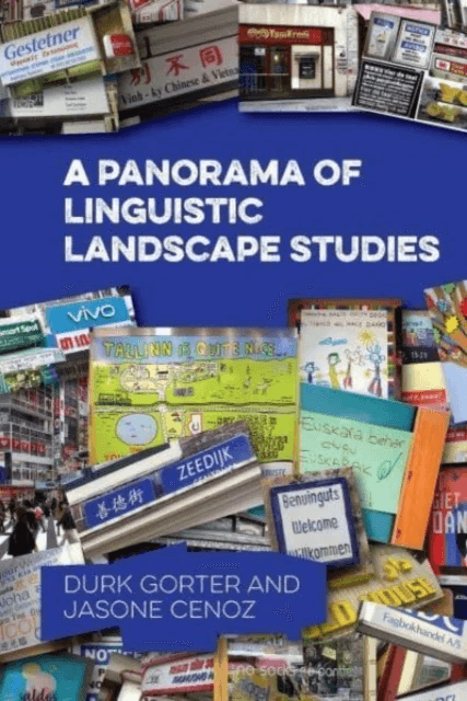 A Panorama of Linguistic Landscape Studies av Durk Gorter, Jasone Cenoz